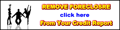 Remove Foreclosure from Credit Report